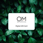 Digital Gift Card - OM Botanical  